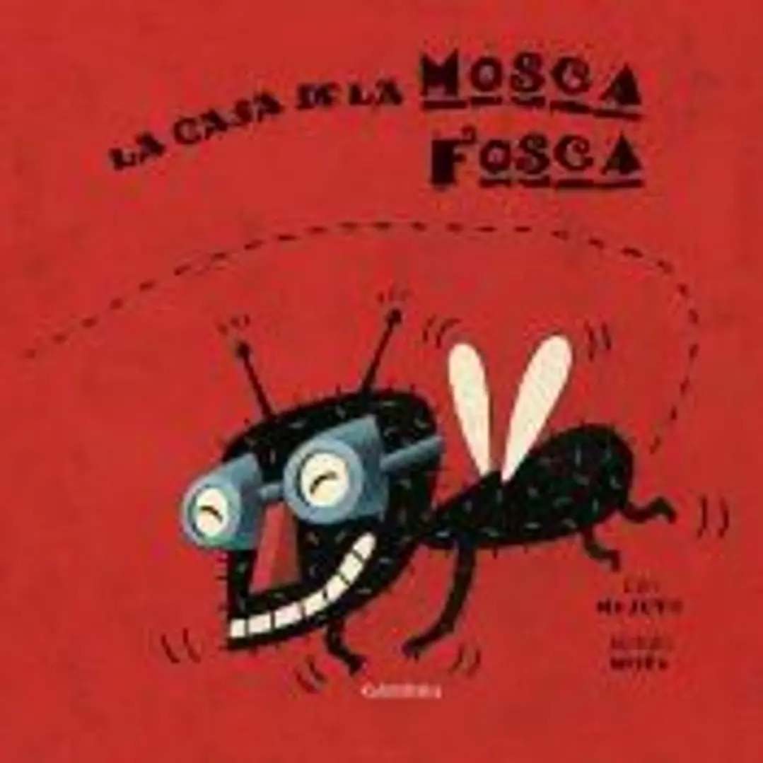 LA CASA DE LA MOSCA FOSCA (Edición en catalán) 1