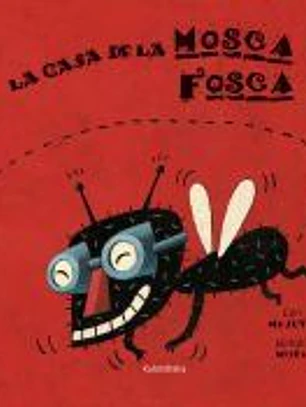 LA CASA DE LA MOSCA FOSCA (Edición en catalán)