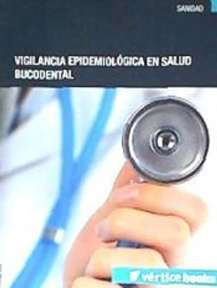 VIGILANCIA EPIDEMIOLOGICA EN SALUD BUCODENTAL