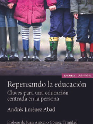 REPENSANDO LA EDUCACIÓNCLAVES PARA UNA EDUCACIÓN CENTRADA EN LA PERSONA