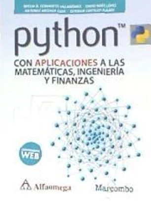 Python con aplicaciones a las matemáticas, ingeniería y finanzas