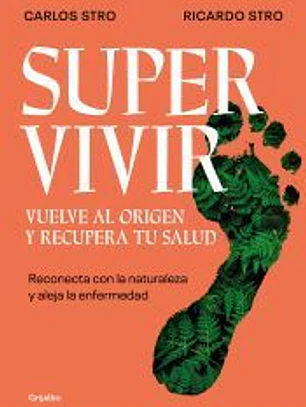 Supervivir. Vuelve al origen y recupera tu salud