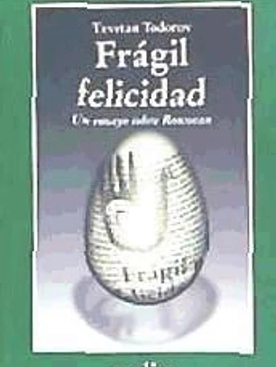 Frágil felicidad. Un nuevo ensayo sobre Rousseau