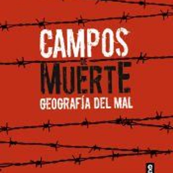 Campos de muerte: Geagrafía del mal 1