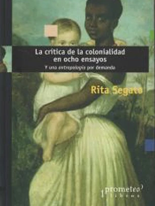 LA CRÍTICA DE LA COLONIALIDAD EN OCHO ENSAYOS