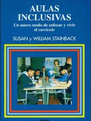 AULAS INCLUSIVAS. Un nuevo modo de enfocar y vivir el currículo