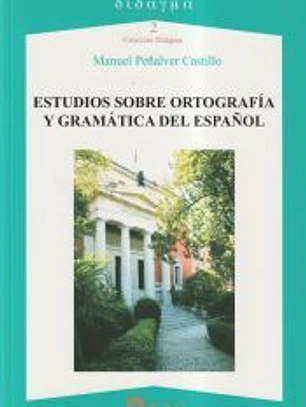 Estudios sobre ortografía y gramática del español