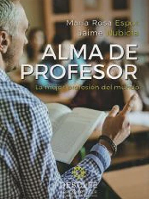 Alma de profesor. La mejor profesión del mundo
