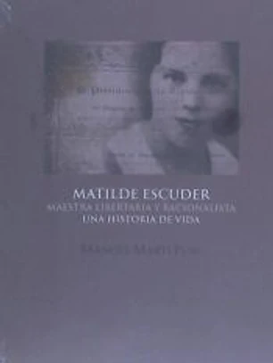 Matilde Escuder. Maestra libertaria