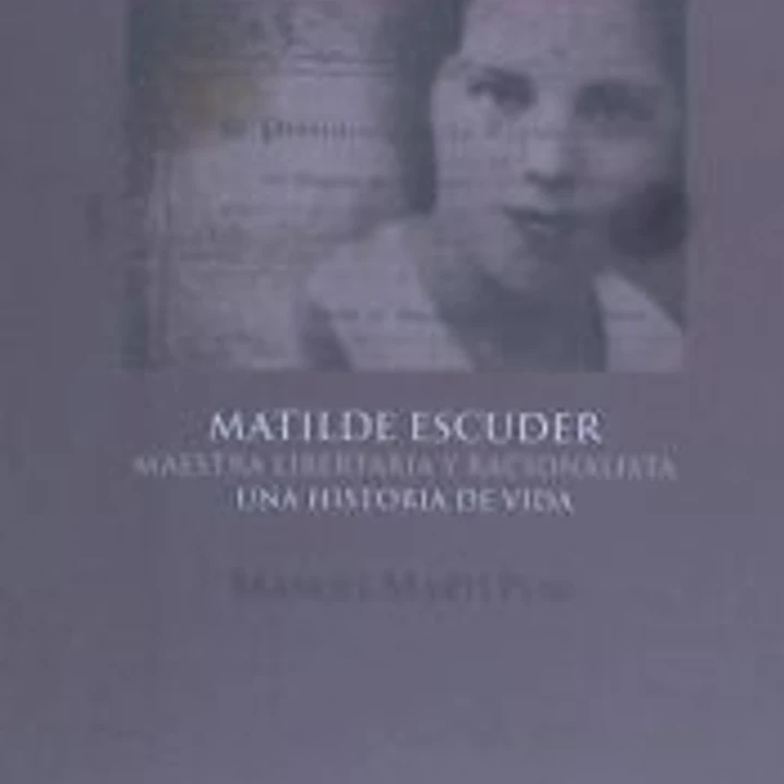 Matilde Escuder. Maestra libertaria 1