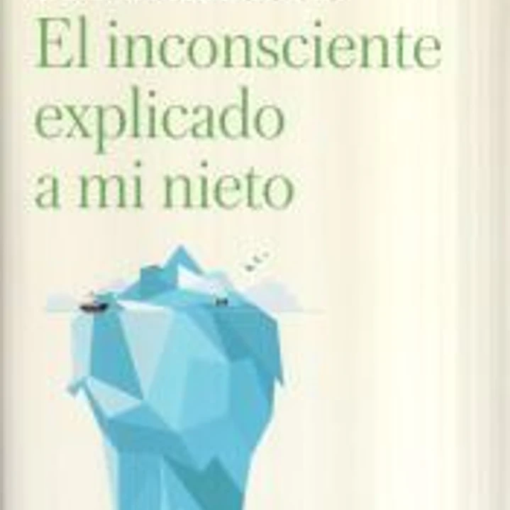 El inconsciente explicado a mi nieto 1