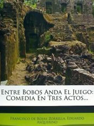 Entre Bobos Anda El Juego