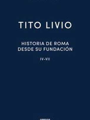 Historia de Roma desde su fundación IV-VII