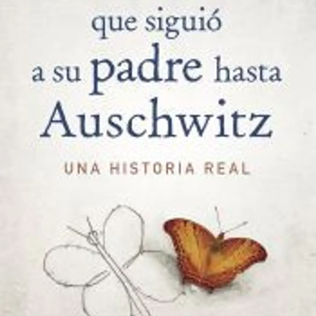 El chico que siguió a su padre hasta Auschwitz 1