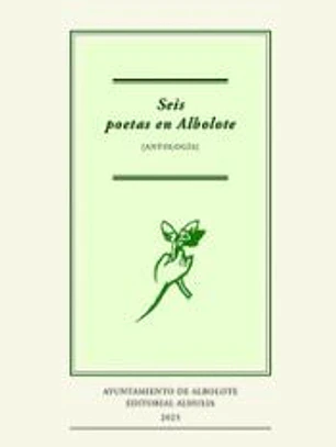 SEIS POETAS EN ALBOLOTE