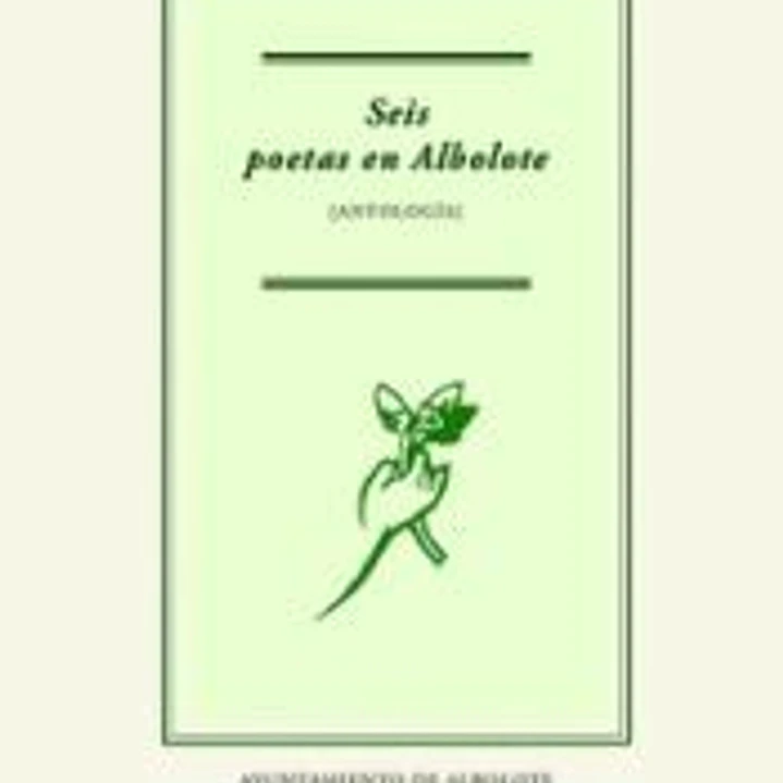 SEIS POETAS EN ALBOLOTE 1