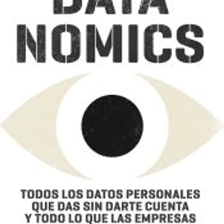 Datanomics: Cómo los datos afectan a nuestra vida 1