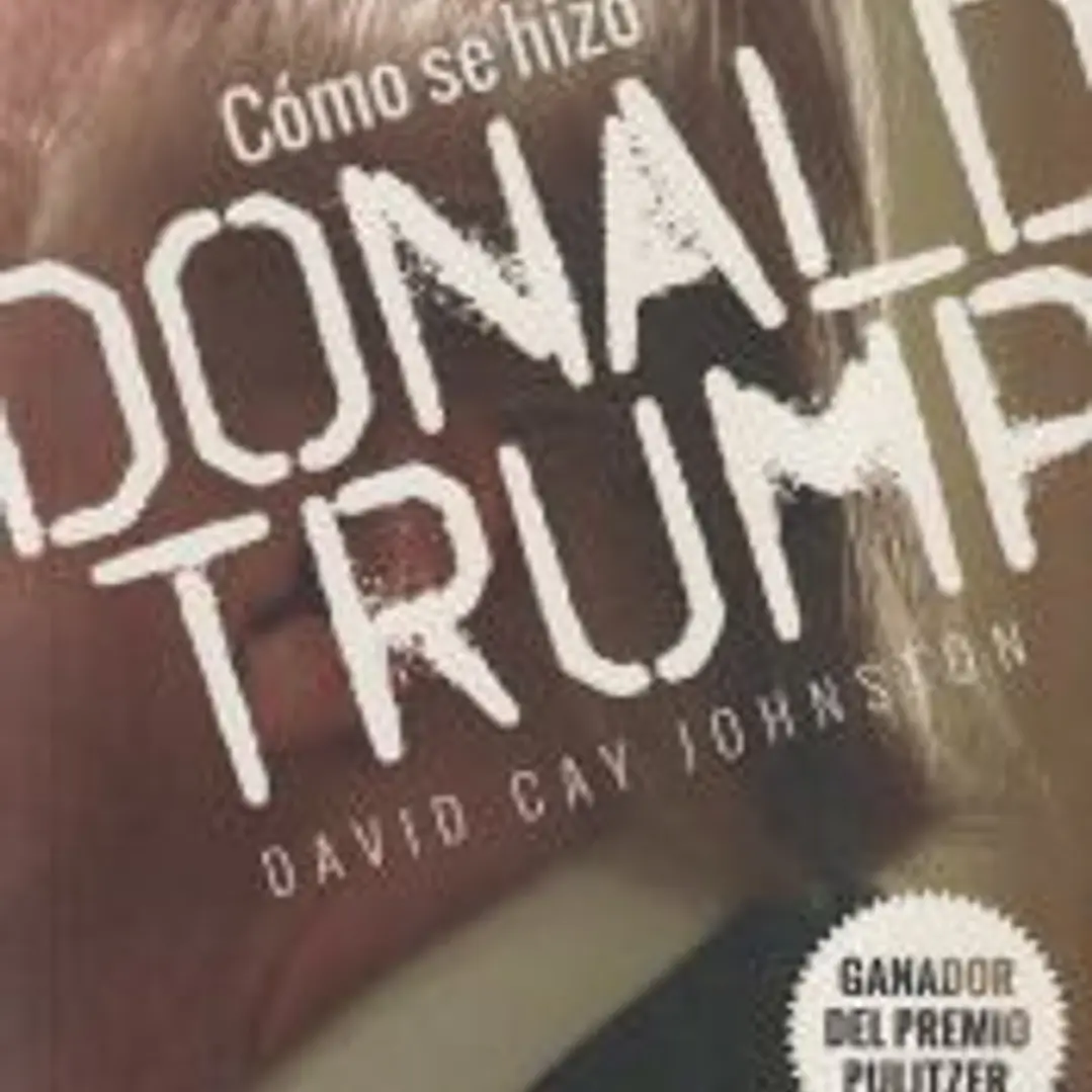 CÓMO SE HIZO DONAL TRUMP 1