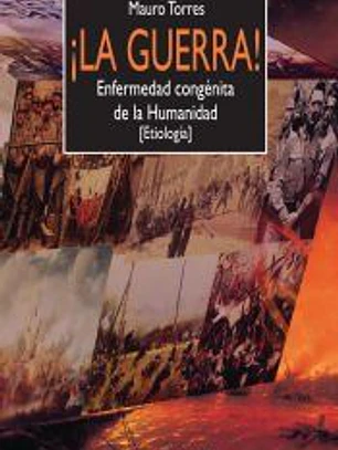 ¡La guerra!. Enfermedad congénita de la Humanidad