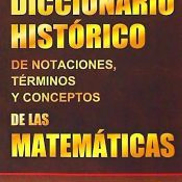 Diccionario histórico de notaciones, términos y conceptos 1