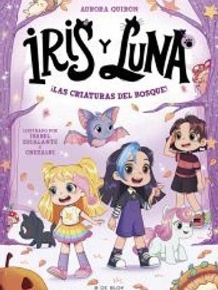 Iris y Luna: cuidadoras de cachorritos mágicos 4 - ¡Las criaturas del bosque!