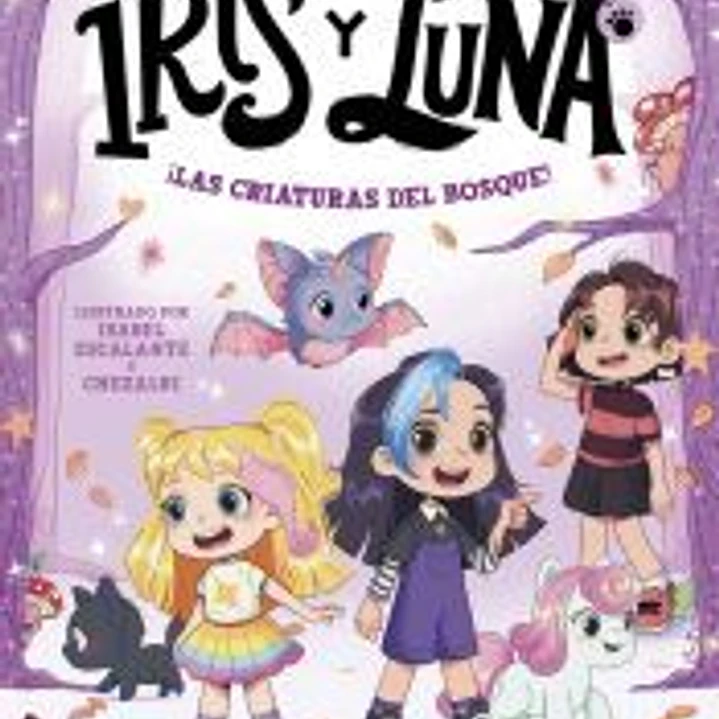 Iris y Luna: cuidadoras de cachorritos mágicos 4 - ¡Las criaturas del bosque! 1