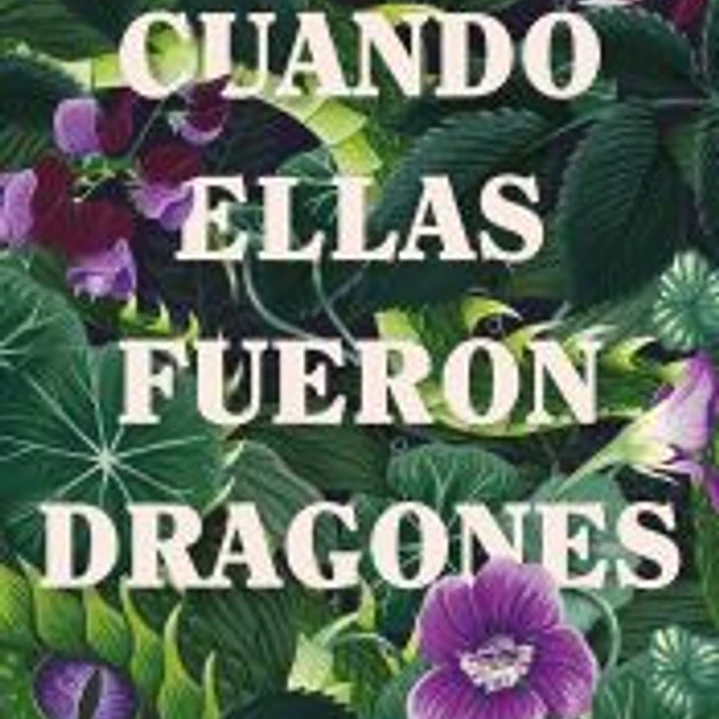 Cuando ellas fueron dragones 1