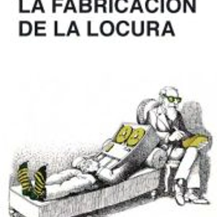 La fabricación de la locura 1