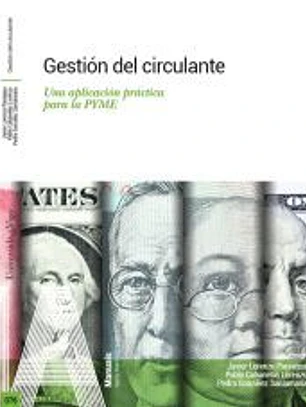 Gestión del circulante: Una aplicación práctica para la PYME