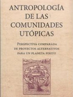 Antropologia de las comunidades utópicas: perspectiva