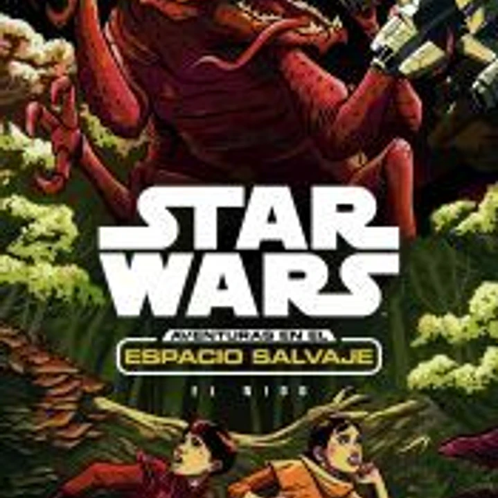 Star Wars. Aventuras en el espacio salvaje. El nido 1