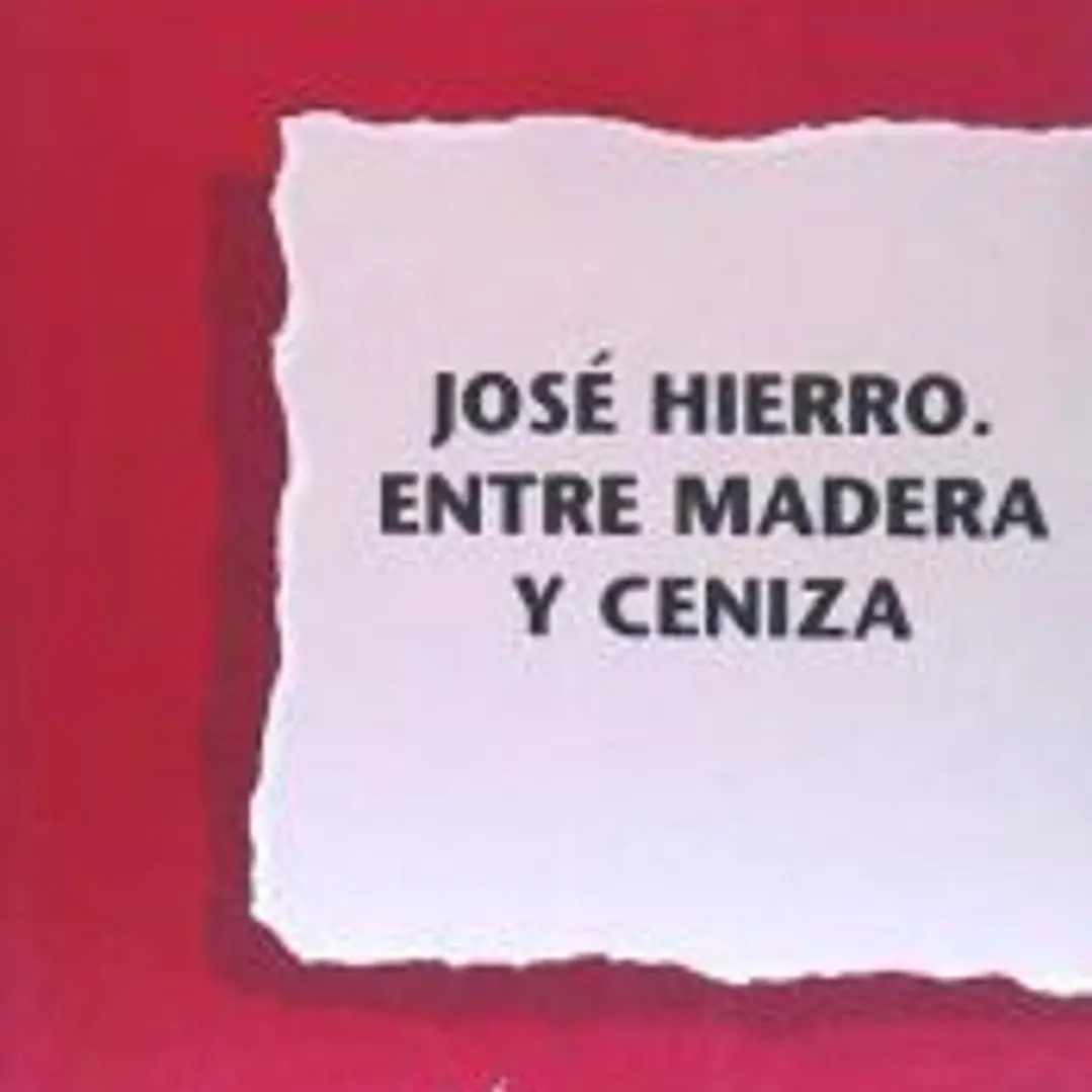JOSE HIERRO. ENTRE MADERA Y CENIZA (COLECCION ENEBRO, 13) 1