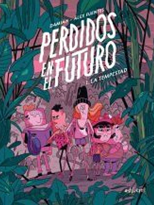 Perdidos en el futuro 1. La tempestad