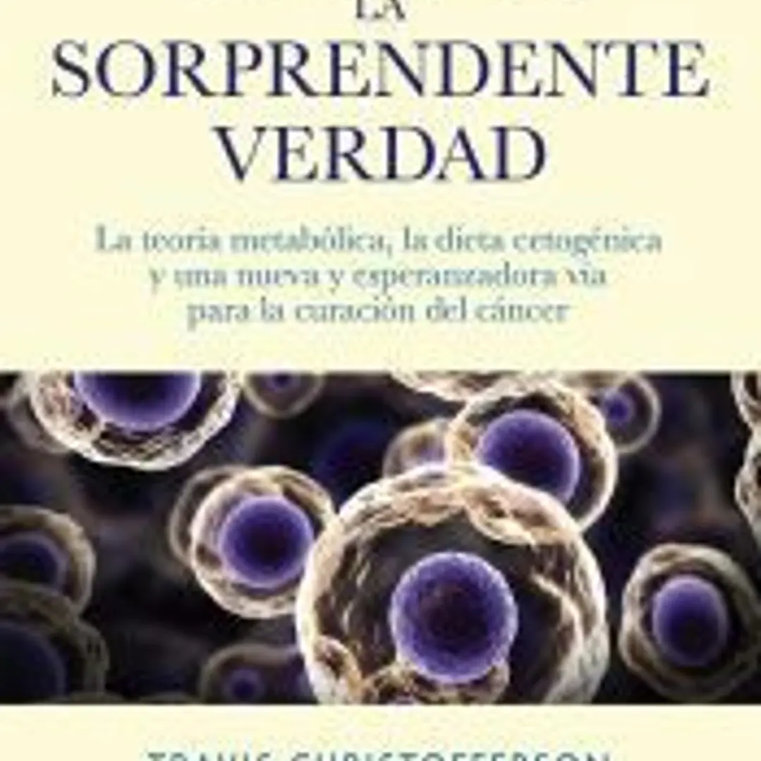 Cáncer: la sorprendente verdad 1