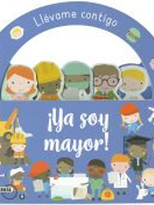 ¡Ya soy mayor!