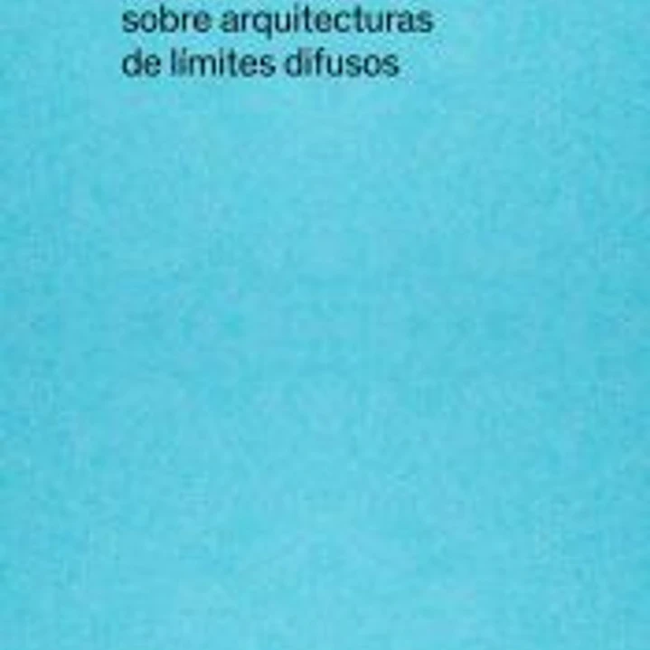 UNA FILOGENIA [IN]VEROSÍMIL: sobre arquitecturas de límites difusos 1