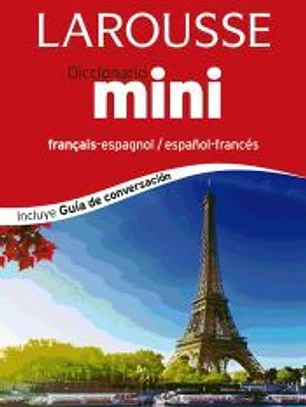 Larousse mini diccionario español-francés, français-espagnol
