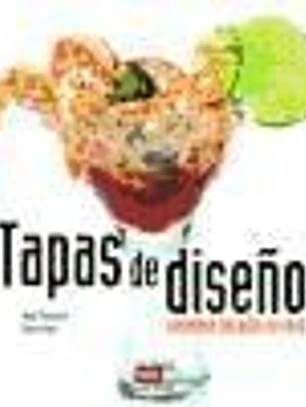 TAPAS DE DISEÑO - PEQUEÑOS BOCADOS EN VASO