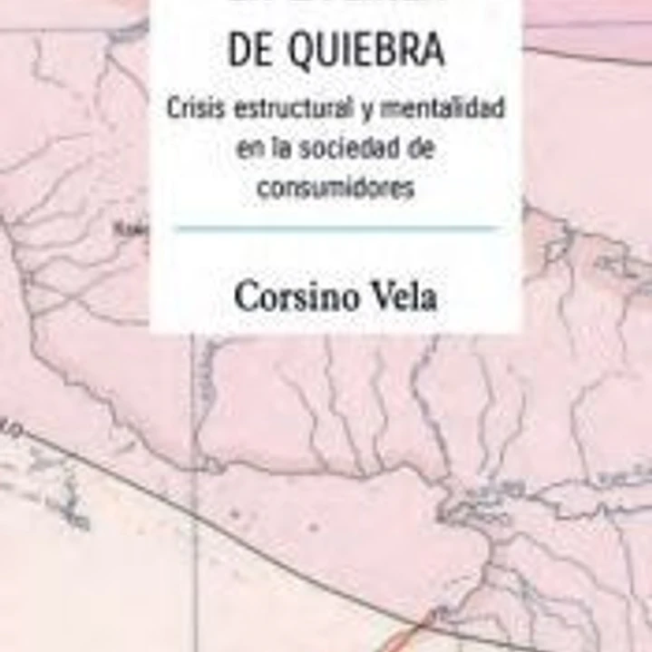 En la línea de quiebra: Crisis estructural y mentalidad en la sociedad de consumidores 1