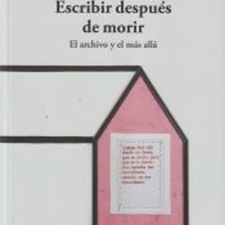 ESCRIBIR DESPUES DE MORIR EL ARCHIVO Y EL MAS ALLA 1