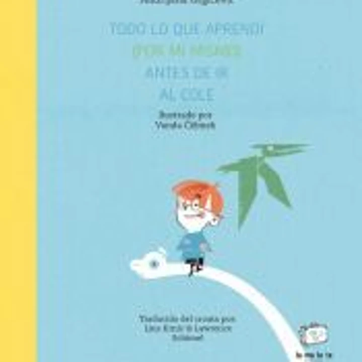 Todo lo que aprendí (por mí mismo) antes de ir al cole 1