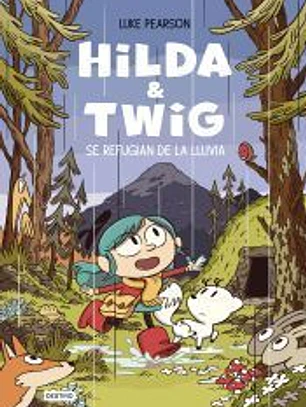 Hilda & Twig. Hilda y Twig se refugian de la lluvia