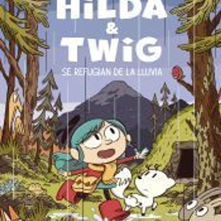 Hilda & Twig. Hilda y Twig se refugian de la lluvia 1