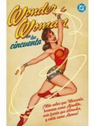 Archivos DC. Wonder Woman en los cincuenta