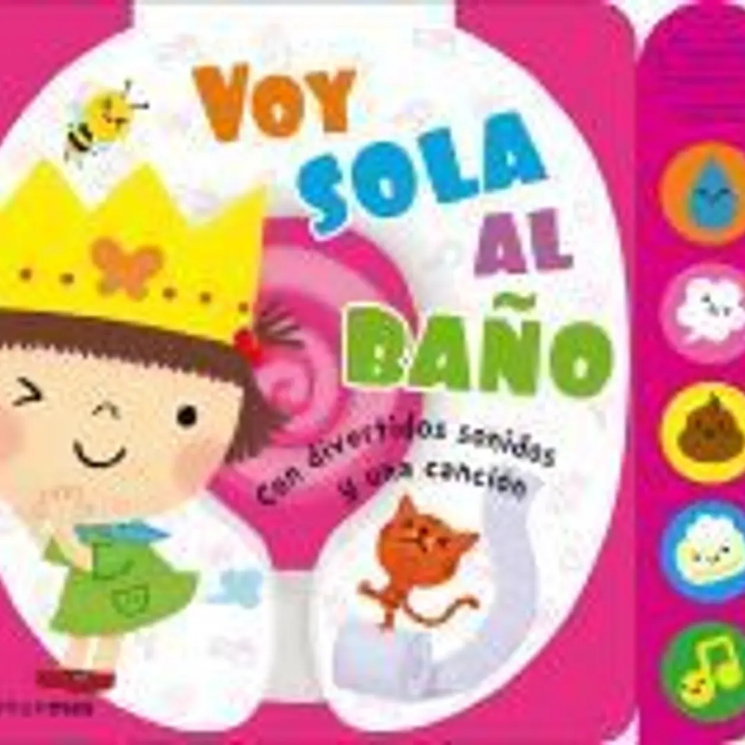 Voy sola al baño: Con divertidos sonidos y una canción 1
