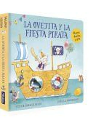 La ovejita y la fiesta pirata (La ovejita que vino a cenar. Libro de cartón)