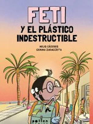 Feti y el plástico indestructible