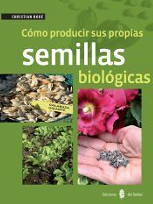 Cómo producir sus propias semillas biológicas