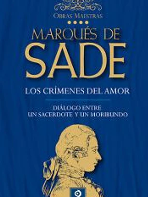 LOS CRÍMENES DEL AMOR / DIÁLOGO ENTRE UN SACERDOTE Y UN MORIBUNDO