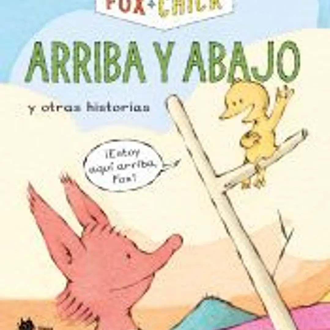 Fox + Chick. Arriba y abajo y otras historias 1
